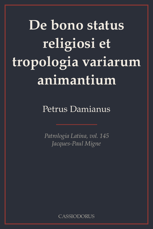De bono status religiosi et tropologia variarum animantium cover