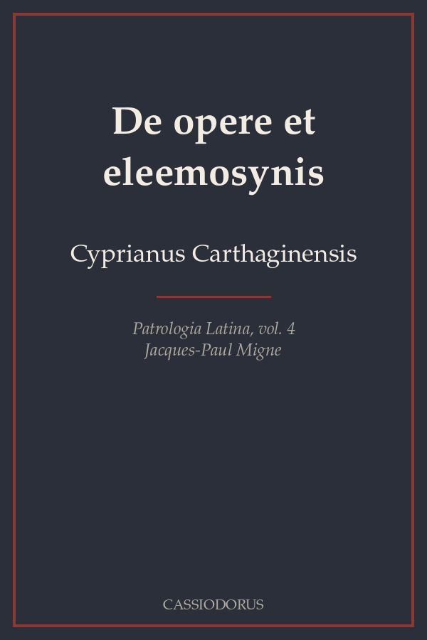 De opere et eleemosynis cover