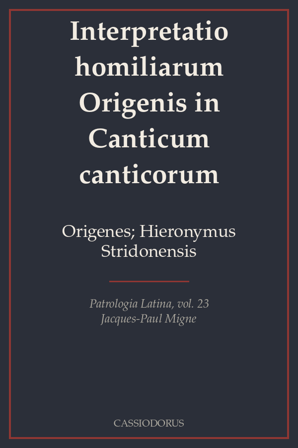 Interpretatio homiliarum Origenis in Canticum canticorum cover