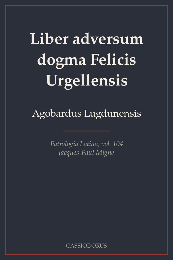Liber adversum dogma Felicis Urgellensis cover